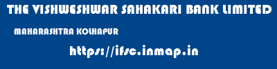 THE VISHWESHWAR SAHAKARI BANK LIMITED  MAHARASHTRA KOLHAPUR    ifsc code